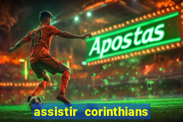 assistir corinthians x palmeiras ao vivo futemax